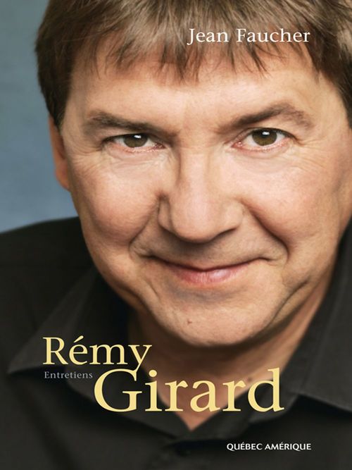 Couverture ebook de Rémy Girard, de Jean Faucher