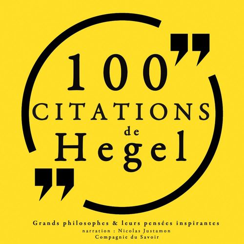 Couverture audiobook de 100 citations de Hegel, de Georg Wilhelm Friedrich Hegel