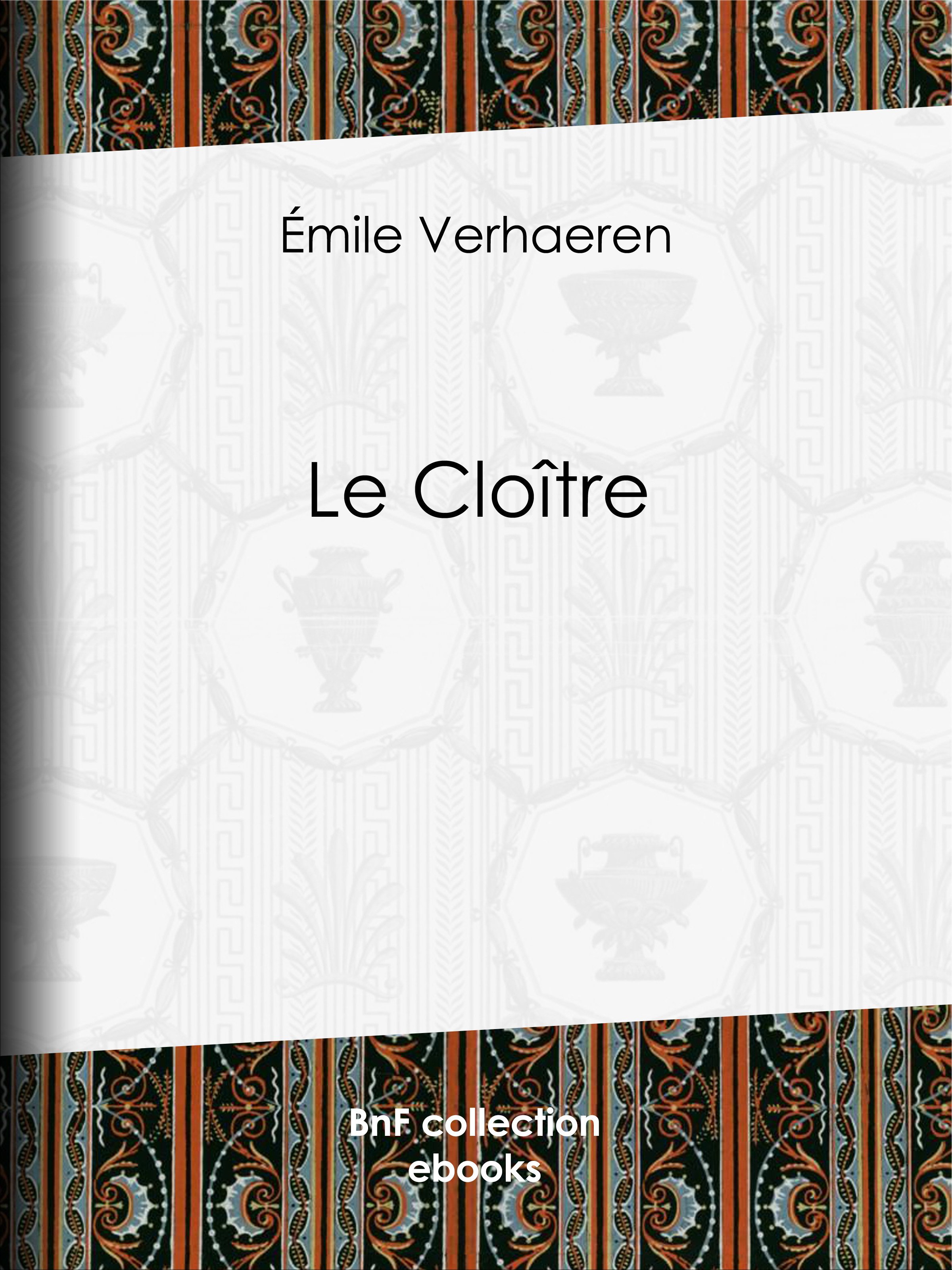 Couverture ebook de Le Cloître, de Emile Verhaeren