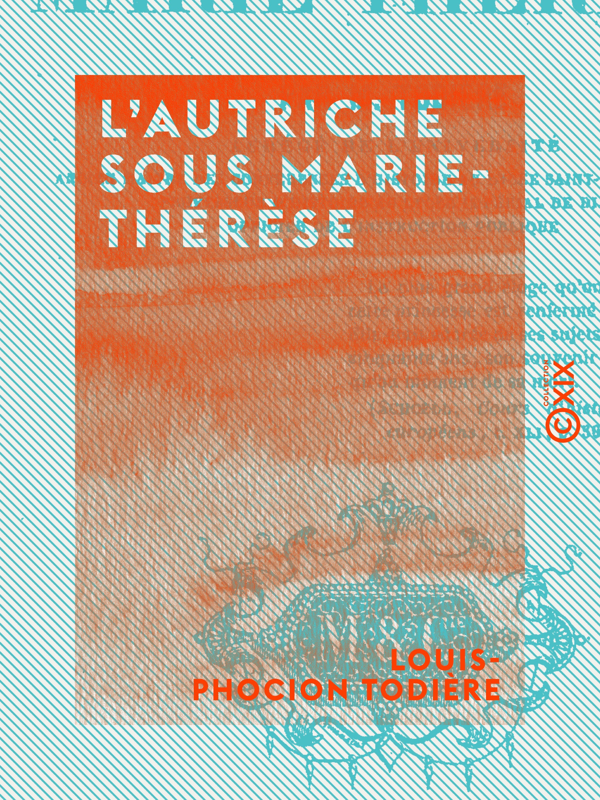 ebook cover of L'Autriche sous Marie-Thérèse, by Louis-Phocion Todiere