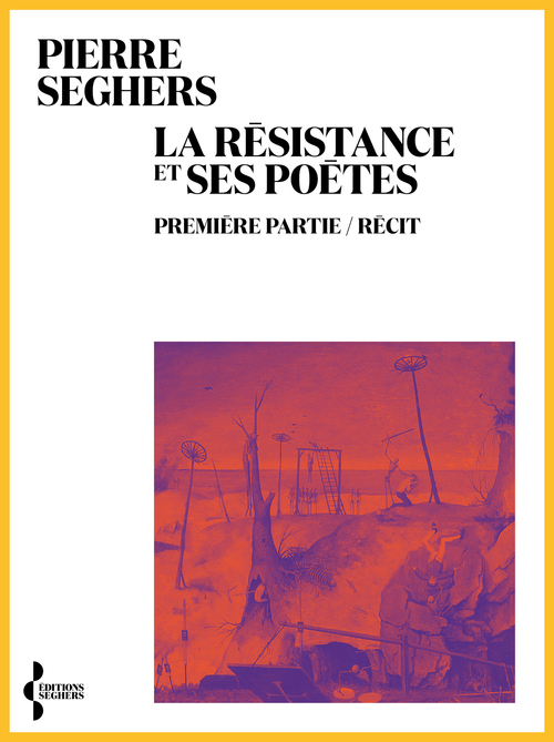 ebook cover of La Résistance et ses poètes. Première partie / Récit, by Pierre Seghers