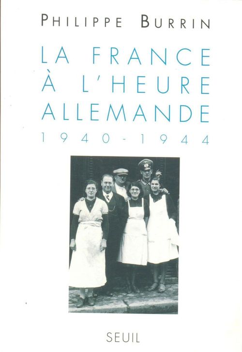 Couverture ebook de La France à l'heure allemande (1940-1944), de Burrin Philippe