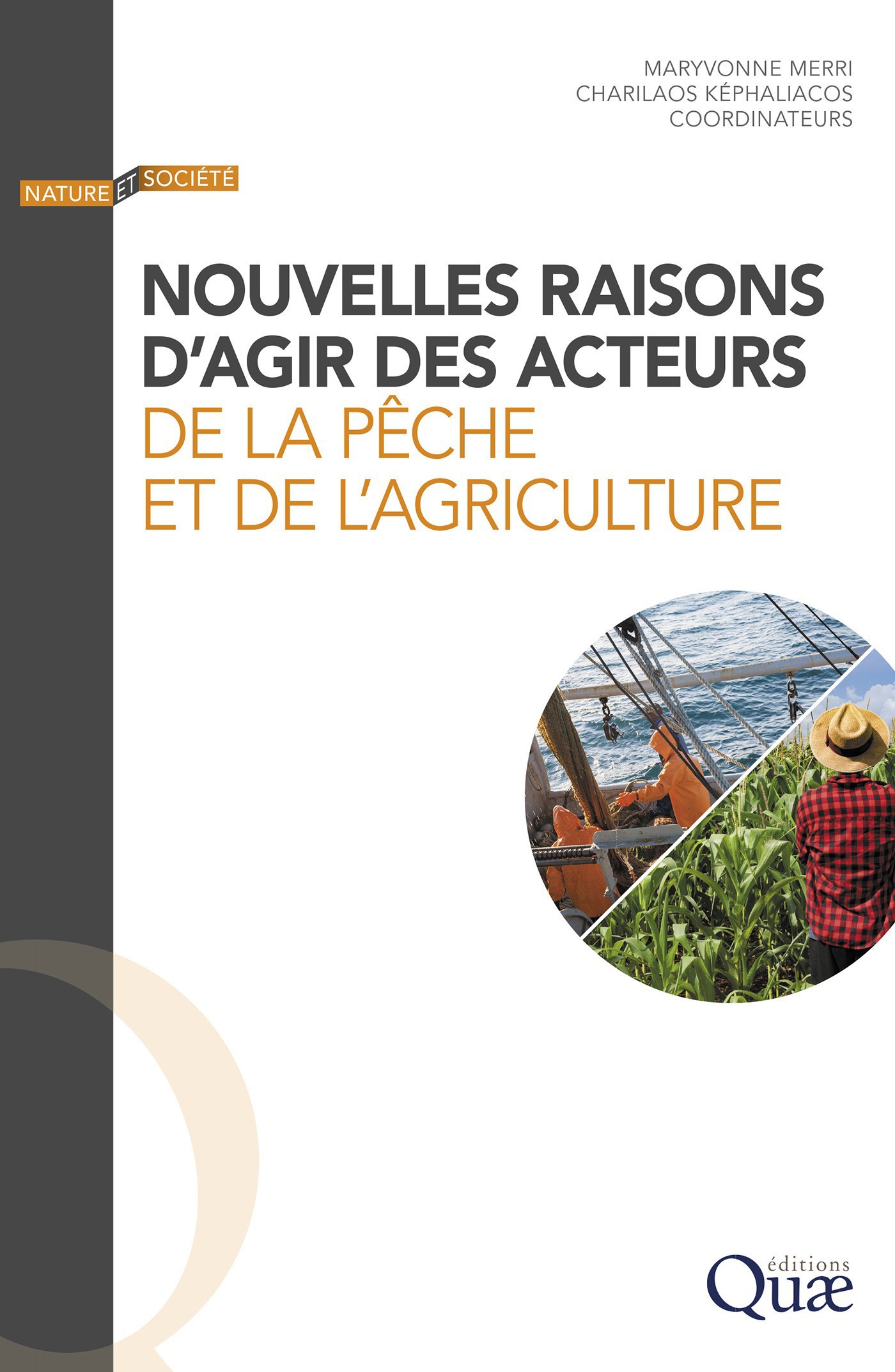 Couverture ebook de Nouvelles raisons d'agir des acteurs de la pêche et de l´agriculture, de Charilaos Kephaliacos, Maryvonne Merri