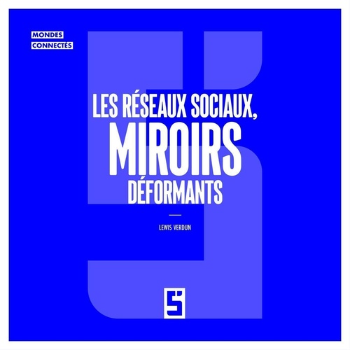 ebook cover of Les réseaux sociaux, miroirs déformants, by Lewis Verdun