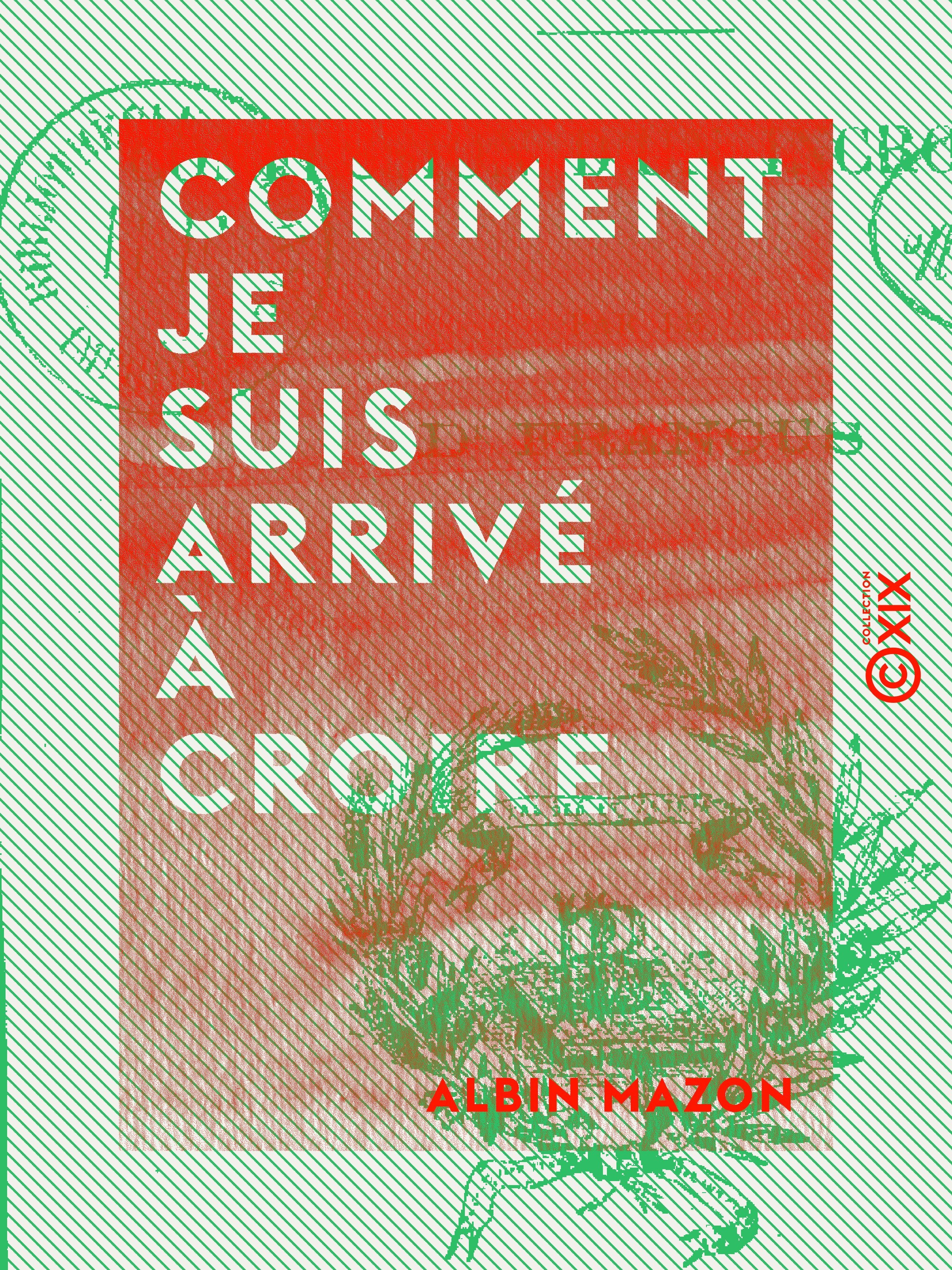 ebook cover of Comment je suis arrivé à croire, by Albin Mazon