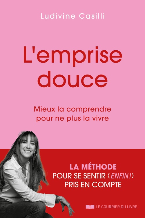ebook cover of L'Emprise Douce - Mieux la comprendre pour ne plus la vivre, by Ludivine Casilli