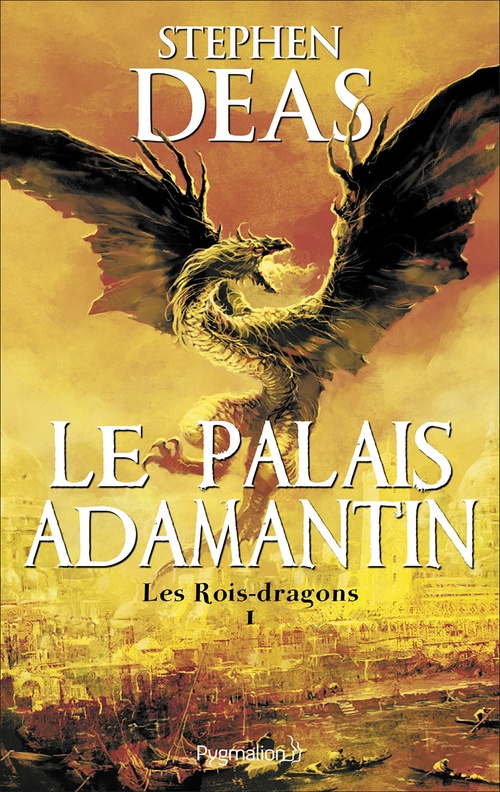 Couverture ebook de Les Rois-dragons (Tome 1) - Le Palais adamantin, de Stephen Deas