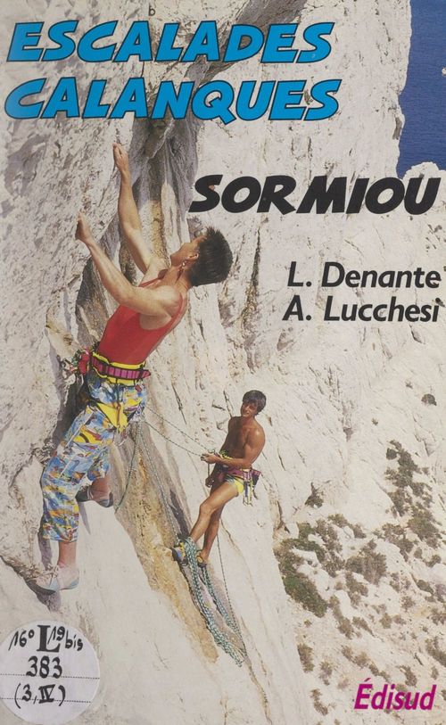 Couverture ebook de Escalades dans le massif des Calanques : Sormiou, de Alexis Lucchesi, Loic Denante
