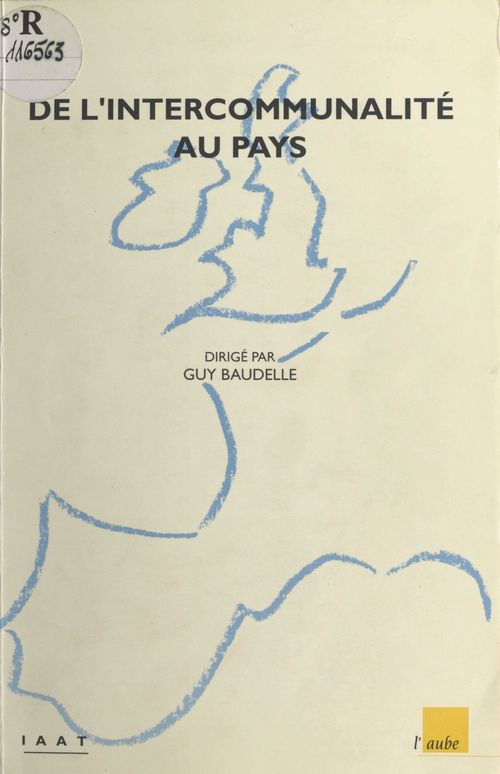 Couverture ebook de De l'intercommunalité au pays : les régions atlantiques entre traditions et projets, de Baudelle G