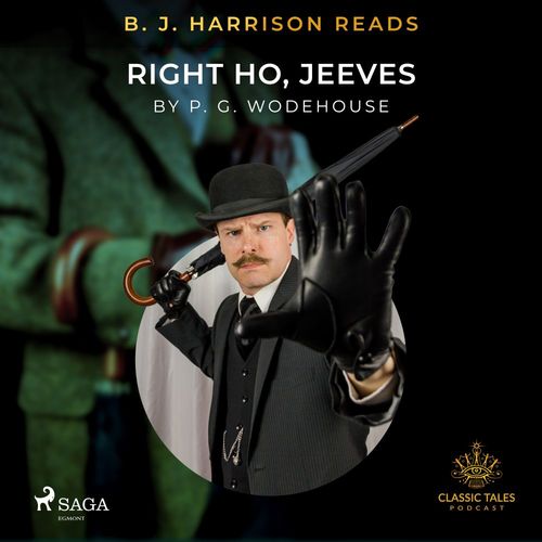 audiobook cover of B. J. Harrison Reads Right Ho, Jeeves, by P.G. Wodehouse