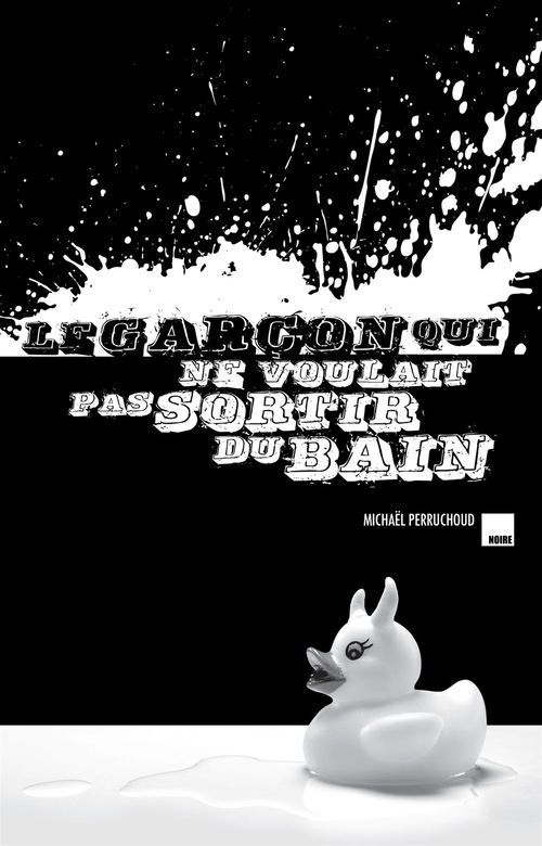 ebook cover of Le garçon qui ne voulait pas sortir du bain, by Michaël Perruchoud