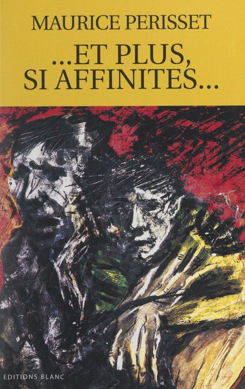 Couverture ebook de Et plus, si affinités..., de Maurice Perisset