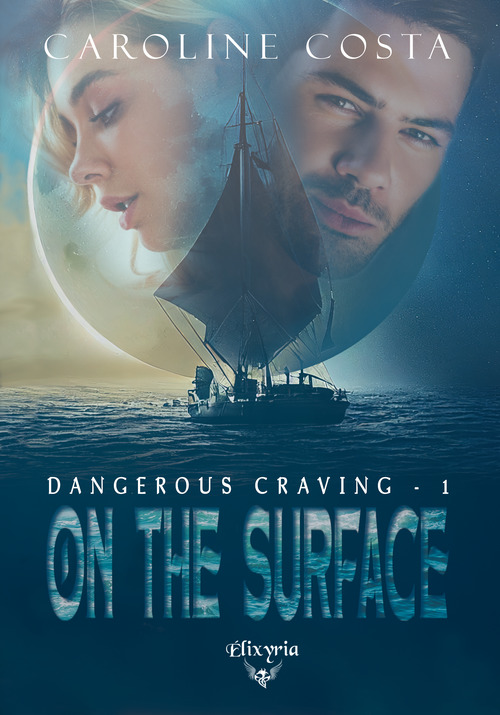 ebook cover of Dangerous craving - 1 - On the surface, by Caroline Costa
