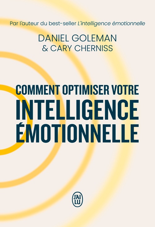 Couverture ebook de Comment optimiser votre intelligence émotionnelle, de Daniel Goleman, Cary Cherniss