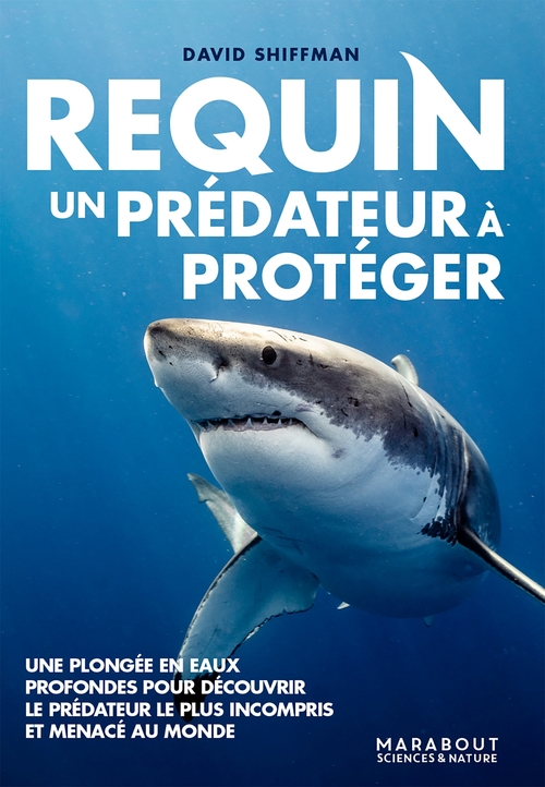 Couverture ebook de Requin, un prédateur à protéger, de David Shiffman