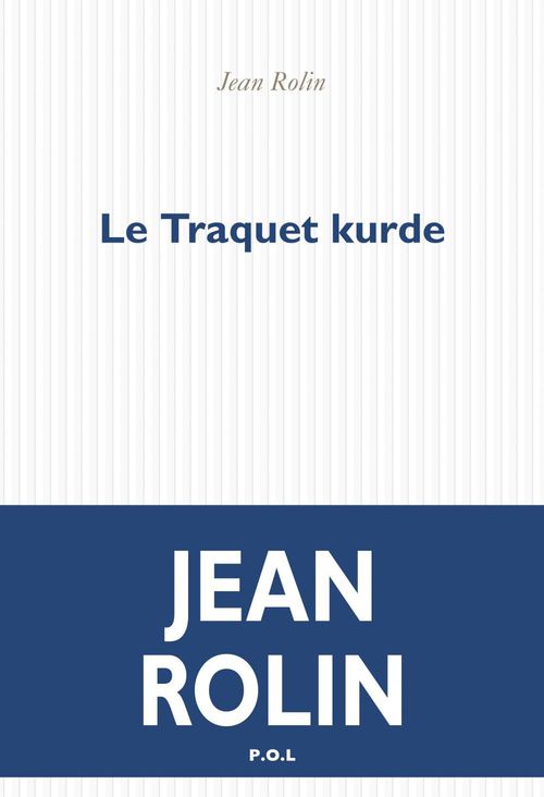 ebook cover of Le Traquet kurde, by Jean Rolin
