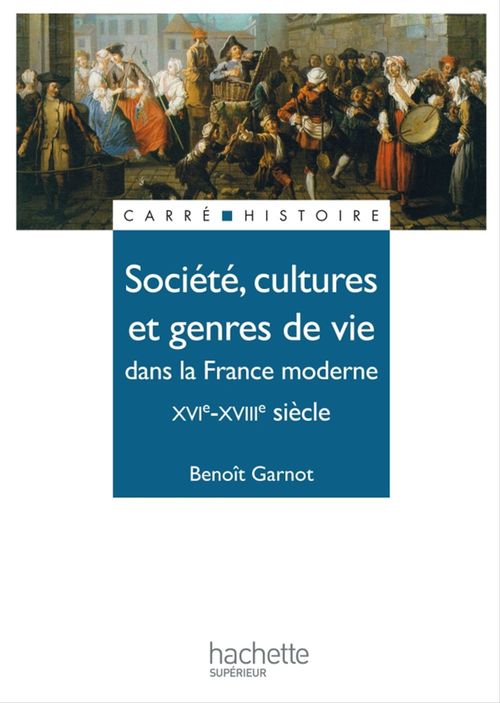 Couverture ebook de Société, cultures et genres de vie dans la France moderne - Edition 1991, de Benoît Garnot