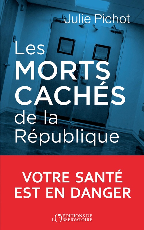 Couverture ebook de Les morts cachés de la République : Enquête sur nos déserts médicaux, de Julie Pichot