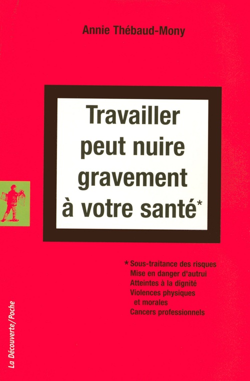 ebook cover of Travailler peut nuire gravement à votre santé, by Annie Thébaud-mony