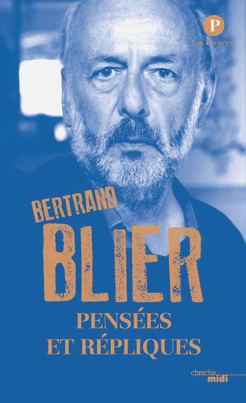 Couverture ebook de Pensées et répliques, de Bertrand Blier
