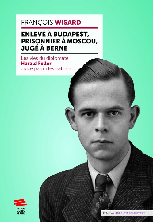 ebook cover of Enlevé à Budapest, prisonnier à Moscou, jugé à Berne, by François Wisard