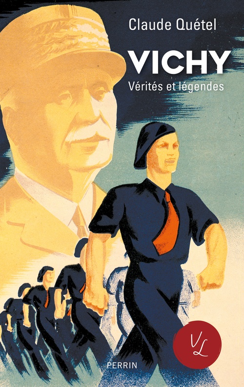 ebook cover of Vichy, vérités & légendes, by Claude Quétel