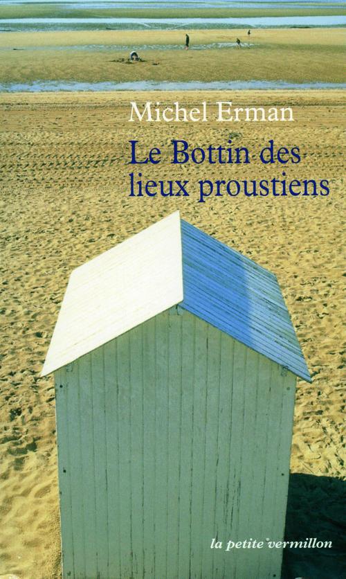 Couverture ebook de Le Bottin des lieux proustiens, de Michel Erman