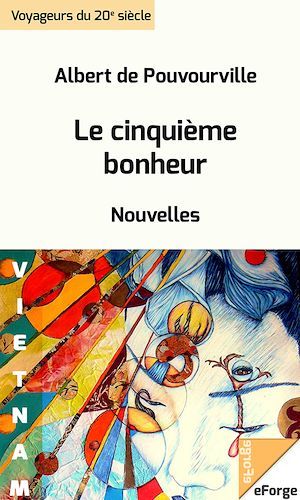 Couverture ebook de Le Cinquième Bonheur, de Albert De Pouvourville