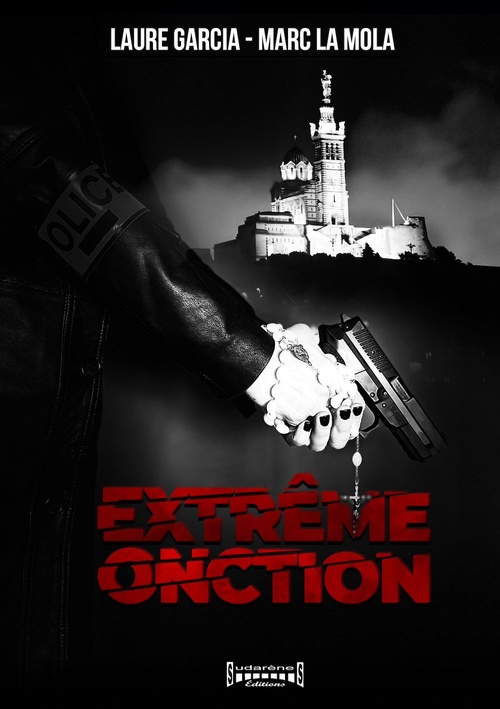 Couverture ebook de Extrême Onction, de Laure Garcia, Marc La Mola