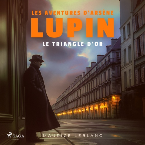 audiobook cover of Le triangle d'or - Les aventures d'Arsène Lupin, by Maurice Leblanc