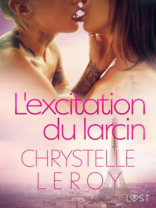 Couverture ebook de L'excitation du larcin - Une nouvelle érotique, de Chrystelle Leroy