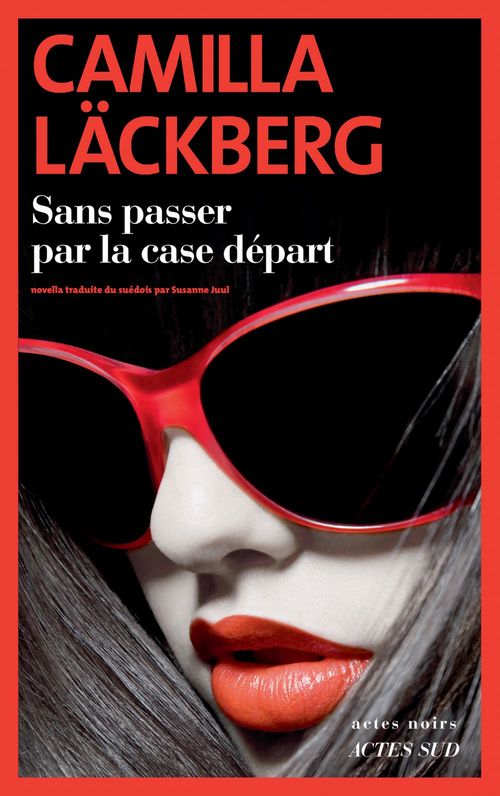 ebook cover of Sans passer par la case départ, by Camilla Läckberg