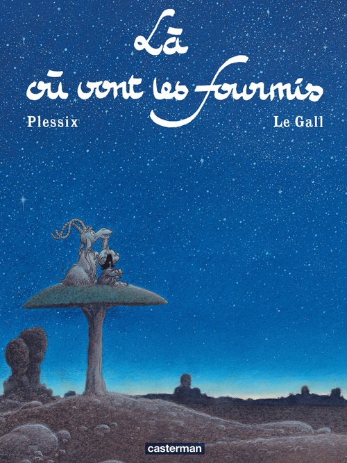 Couverture ebook de Là où vont les fourmis, de Frank Le Gall, Michel Plessix