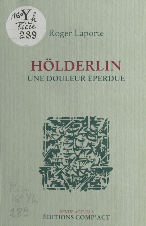 ebook cover of Hölderlin, une douleur éperdue, by Roger Laporte