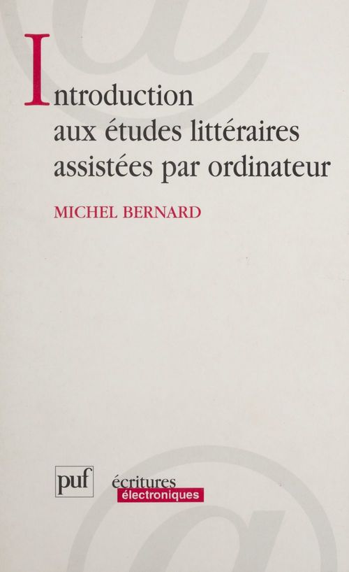 Couverture ebook de Introduction aux études littéraires assistées par ordinateur, de Michel Bernard