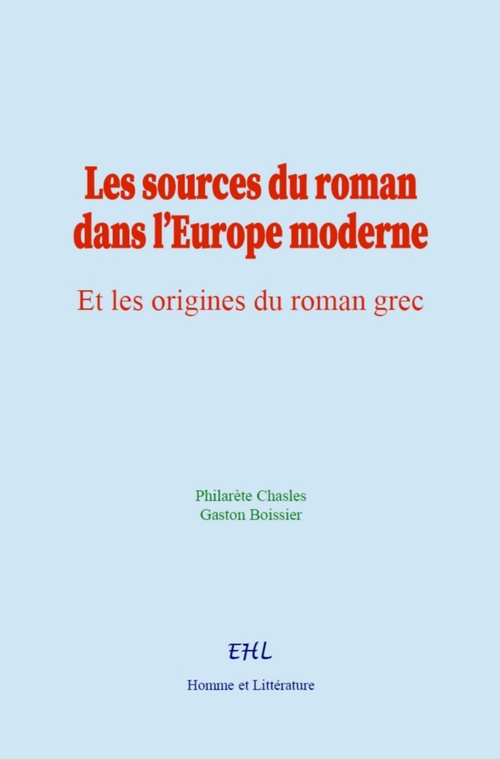 ebook cover of Les sources du roman dans l´Europe moderne, by Gaston Boissier, Philarete Chasles