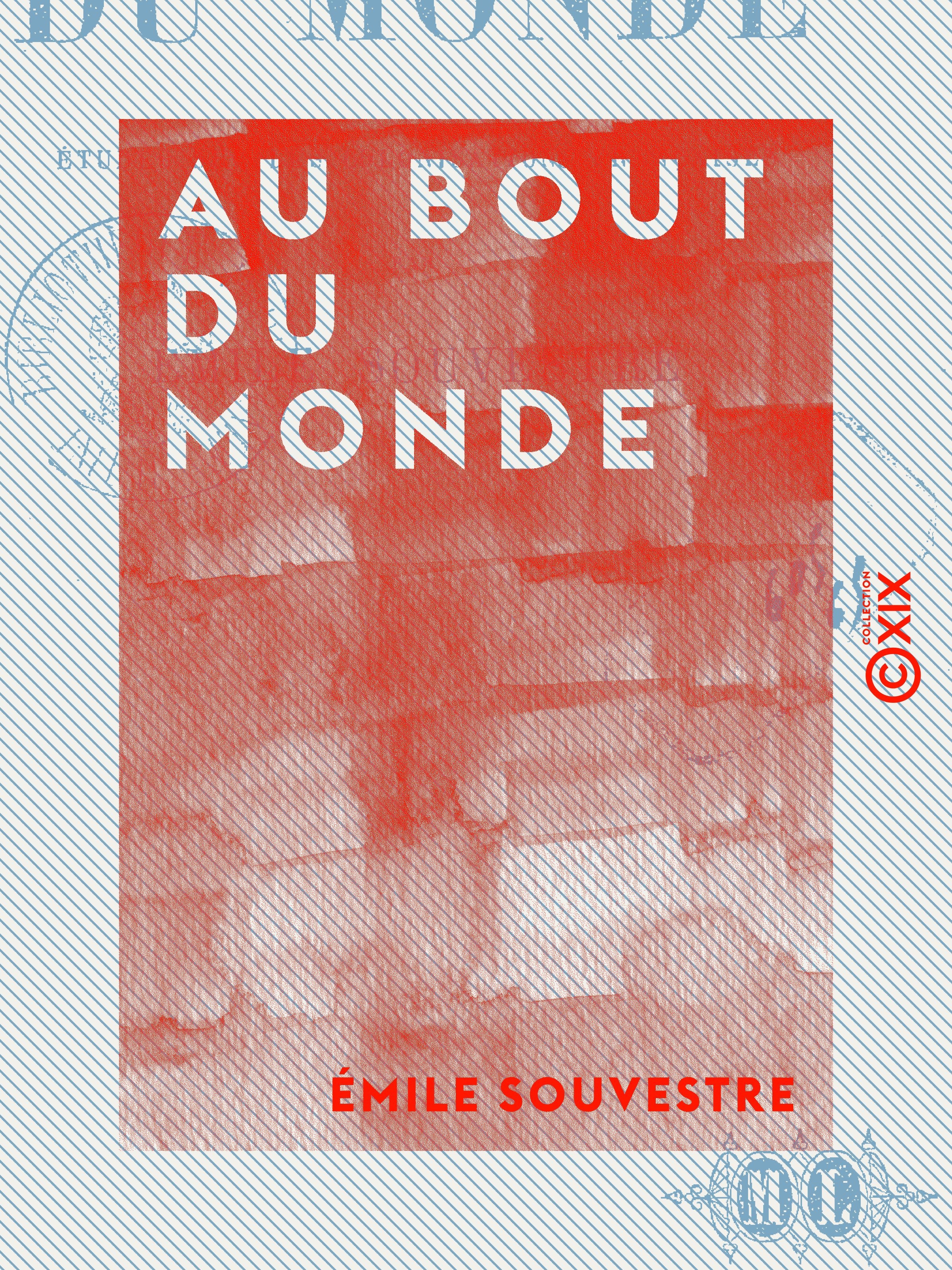 ebook cover of Au bout du monde - Études sur les colonisations françaises, by Emile Souvestre