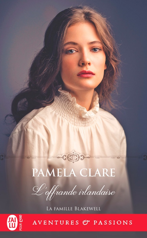 ebook cover of La famille Blakewell (Tome 2) - L'offrande irlandaise, by Pamela Clare
