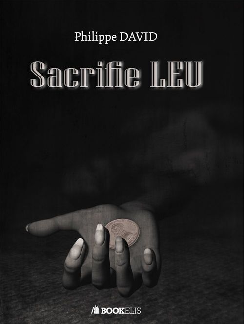 ebook cover of Sacrifie LEU, by Philippe David