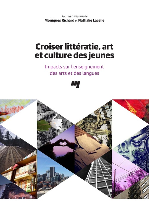 ebook cover of Croiser littératie, art et culture des jeunes, by Collectif, Moniques Richard, Nathalie Lacelle