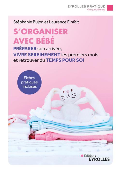 Couverture ebook de S'organiser avec bébé, de Stéphanie Bujon, Laurence Einfalt