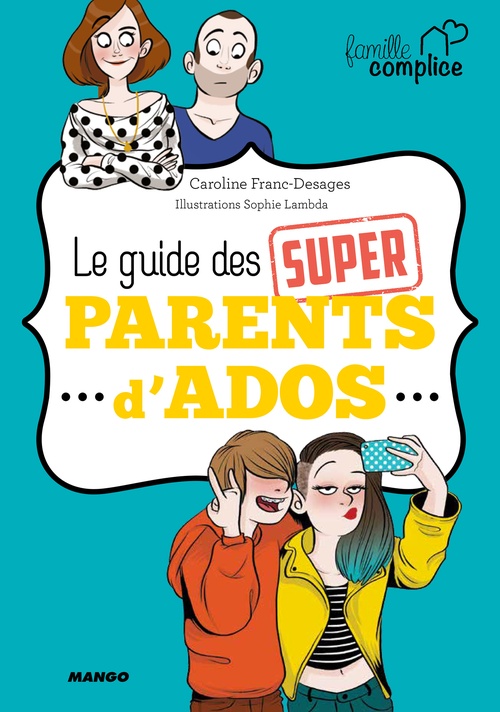 ebook cover of Le guide des super parents d'ados, by Caroline Franc, Sophie Lambda