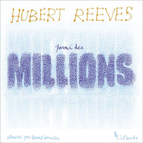 Couverture ebook de Parmi des millions, de Pascal Lemaître, Hubert Reeves