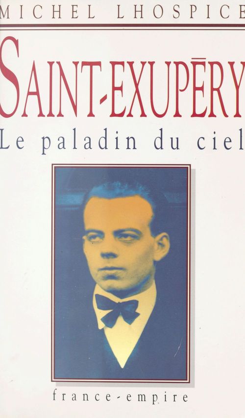 Couverture ebook de Saint-Exupéry, de Michel Lhospice
