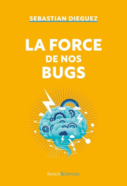 Couverture ebook de La force de nos bugs, de Sebastian Dieguez