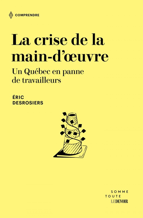 ebook cover of La crise de la main d'oeuvre, by Eric Desrosiers