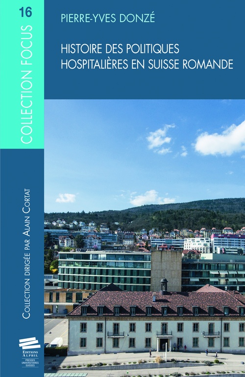 ebook cover of Histoire des politiques hospitalières en Suisse romande, by Pierre-Yves Donzé