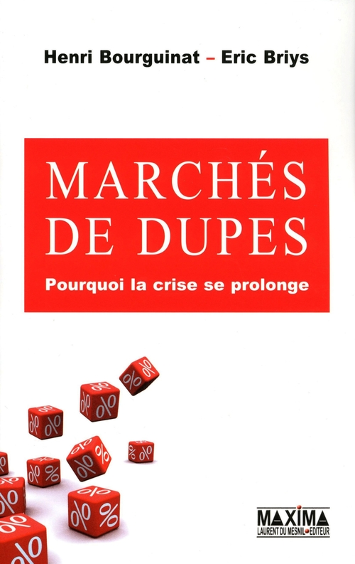 Couverture ebook de Marchés de dupes, de Henri Bourguinat, Eric Briys