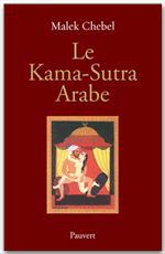 Couverture ebook de Le Kama-Sutra Arabe, de Malek Chebel
