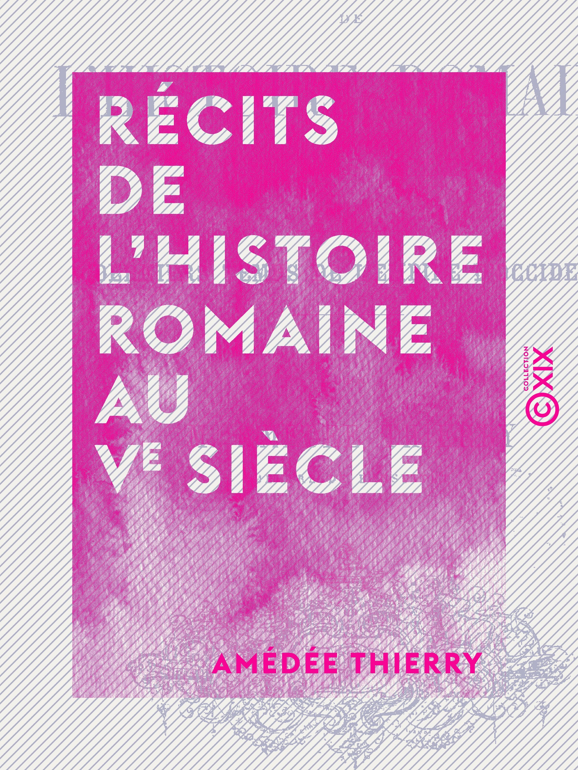 ebook cover of Récits de l'histoire romaine au Ve siècle, by Amedee Thierry